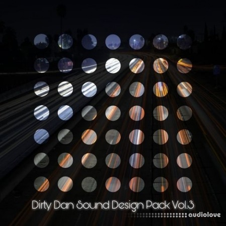 Xelon Digital Dirty Dan Sound Design Pack Vol.3 [WAV]