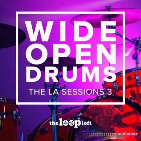 The Loop Loft Wide Open Drums Lit Up [WAV]