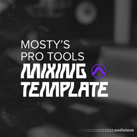 Mosty Pro Tools Mixing Template
