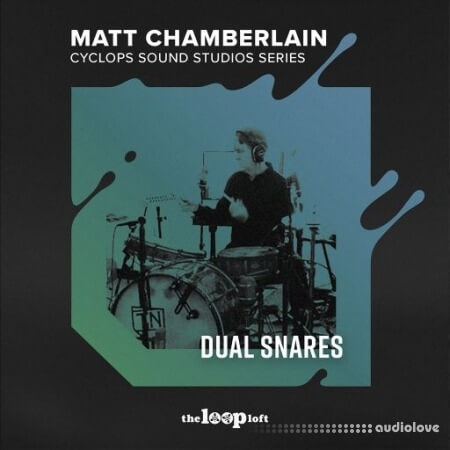 The Loop Loft Matt Chamberlain Cyclops Sound Studio Series Dual Snares [WAV]