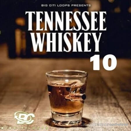 Big Citi Loops Tennessee Whiskey 10 [WAV]