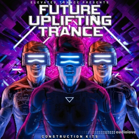 Elevated Trance Future Uplifting Trance [WAV, MiDi, Synth Presets]