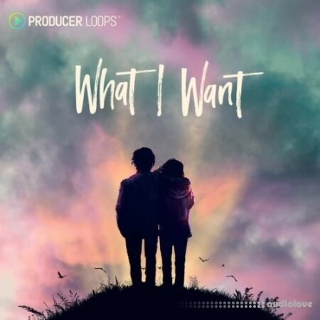 Producer Loops What I Want [MULTiFORMAT]