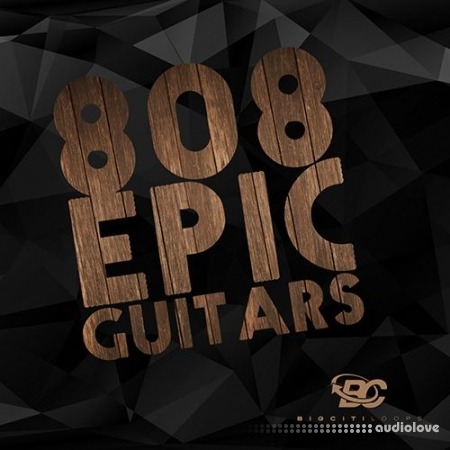 Big Citi Loops 808 Epic Guitars [WAV]