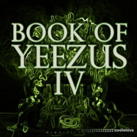 Big Citi Loops Book Of Yeezus 4 [WAV]