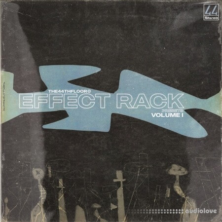 The44thfloor Effect Rack Presets Vol.1 [Synth Presets]