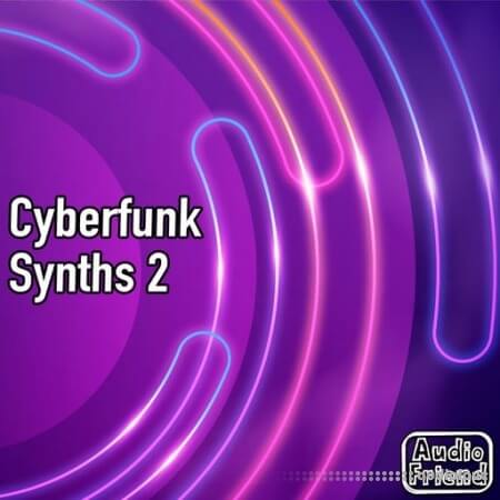 AudioFriend Cyberfunk Synths 2 [WAV]