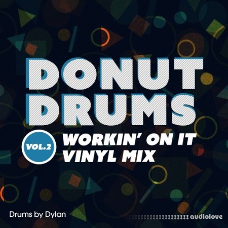 Dylan Wissing Donut Drums Vol.2 Workin' On It (Vinyl Mix) [WAV]