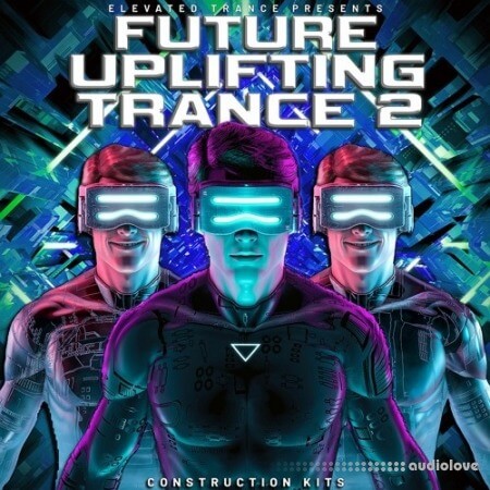 Elevated Trance Future Uplifting Trance 2 [WAV, MiDi, Synth Presets]