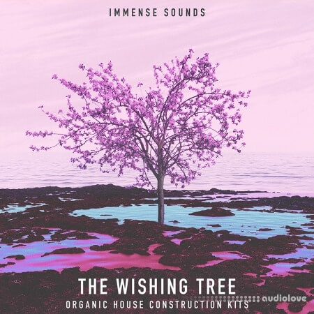 Immense Sounds The Wishing Tree Organic House [WAV, MiDi, Synth Presets]