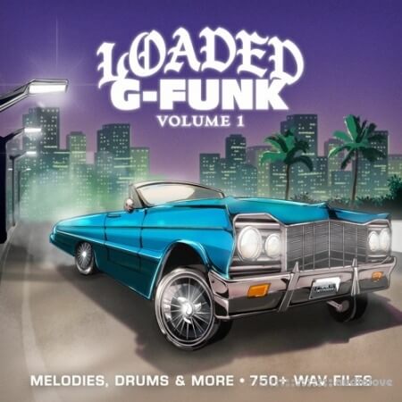 Loaded Samples Loaded G-Funk Vol.1 Sample Pack and Drum Kit [WAV]