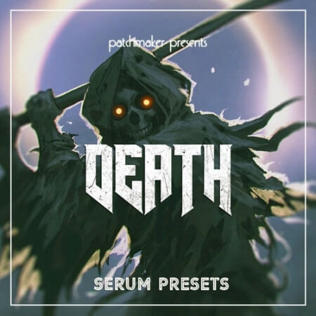 Patchmaker The Death for Serum [Synth Presets]
