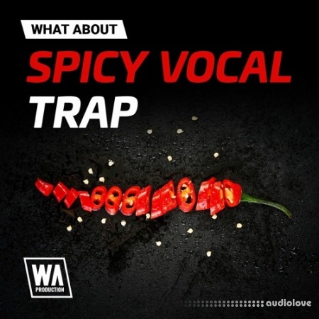 WA Production What About Spicy Vocal Trap [WAV]