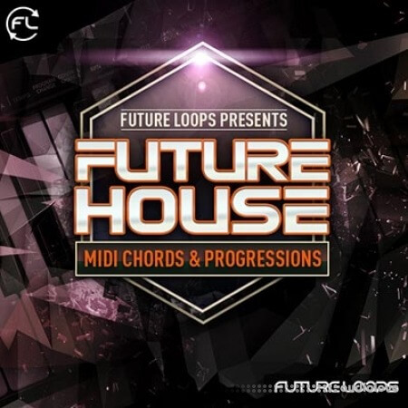 Future Loops Future House MIDI Chords and Progressions [WAV, MiDi]
