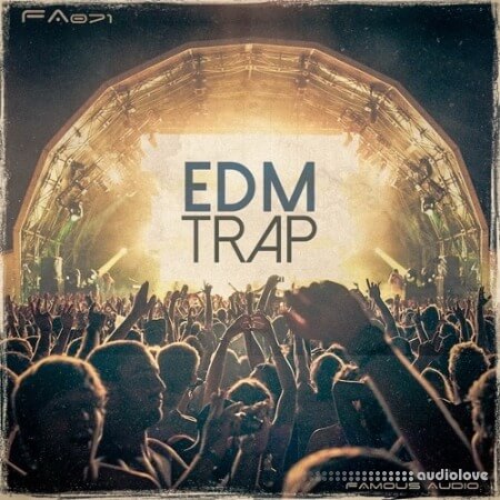 Famous Audio EDM Trap [WAV]