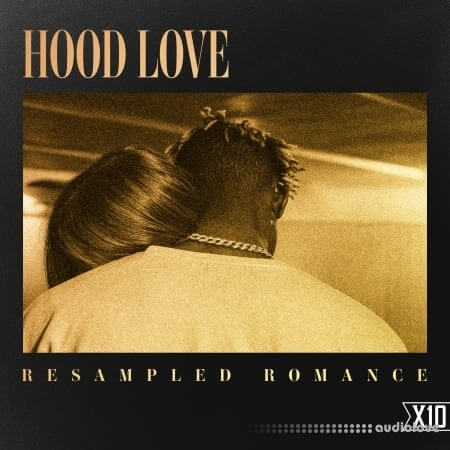 X10 Hood Love Resampled Romance [WAV]