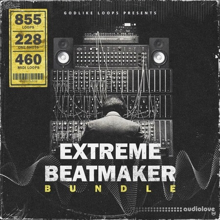 Godlike Loops Extreme Beatmaker Bundle [WAV, MiDi]