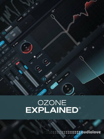 Groove3 Ozone Explained [TUTORiAL]
