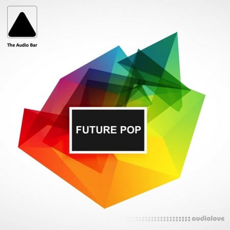 The Audio Bar Future Pop [WAV, MiDi, Synth Presets]