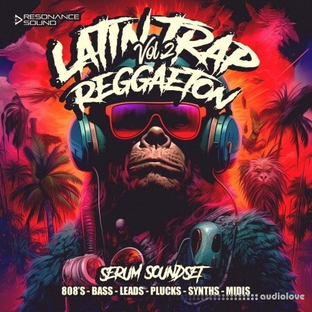 Resonance Sound Latin Trap and Reggaeton Vol 2 For Serum [MiDi, Synth Presets, WAV]