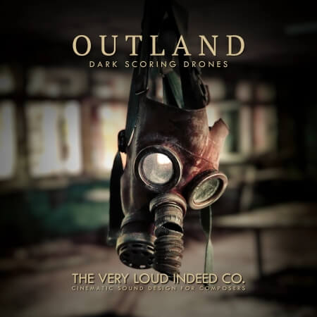 The Very Loud Indeed Co. OUTLAND: Dark Scoring Drones [KONTAKT]