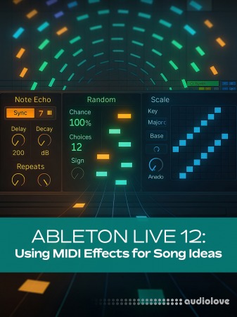 Groove3 Ableton Live 12 Using MIDI Effects for Song Ideas [TUTORiAL]