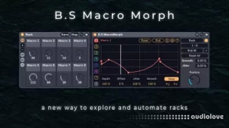 B.S Audio Tools B.S Macro Morph A New Way To Explore Racks Device [Max for Live]