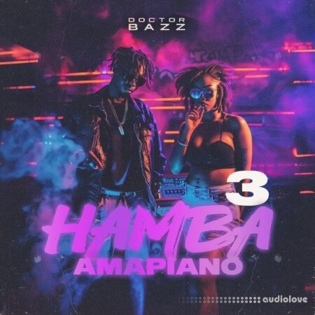 Doctor Bazz HAMBA Amapiano Vol.3