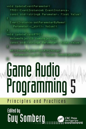 Game Audio Programming 5: Principles and Practices