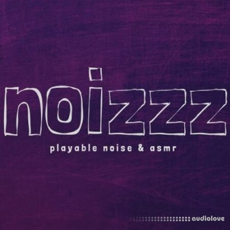 Pssst Instruments Noizzz: Playable Noise and ASMR