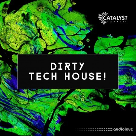 Catalyst Samples Dirty Tech House [WAV]