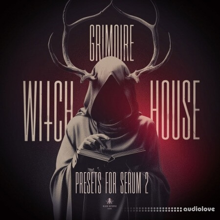 Black Octopus Sound Grimoire Witch House Presets for Serum 2 by Tim Schaufert [Synth Presets]