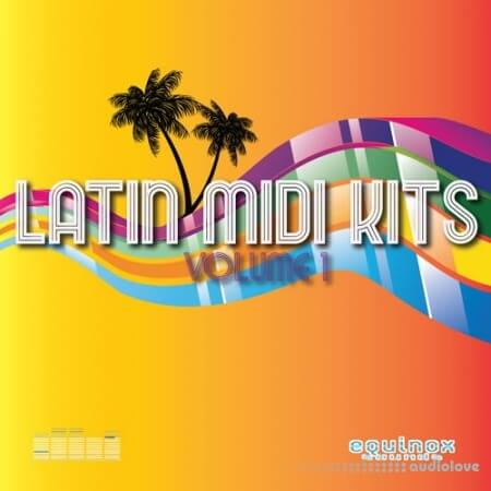 Equinox Sounds Latin Midi Kits Vol 1 [MiDi]